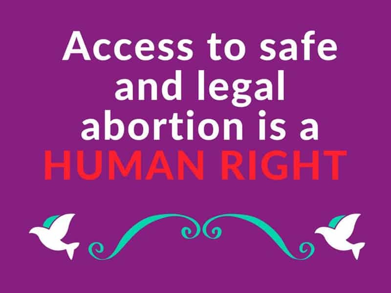 banner with the message 'Access to safe and legal abortion is a human right'